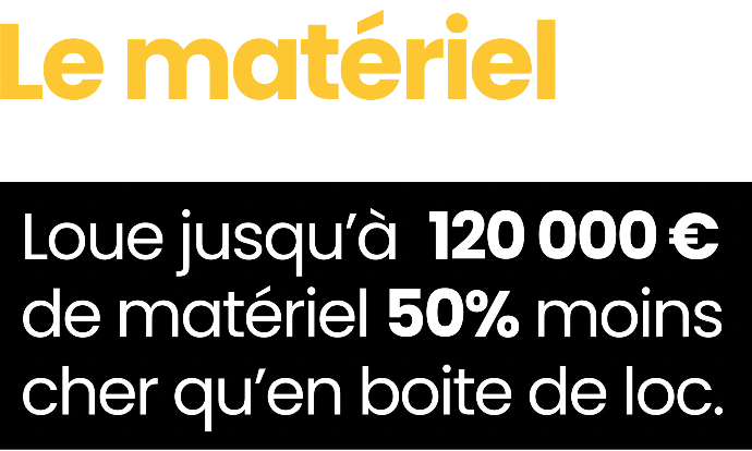 Louer du matériel 2x moins cher que partout ailleurs